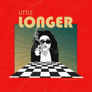 LITTLE LONGER