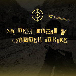 Nós Tem Fuzil do Counter-Strike (Explicit)