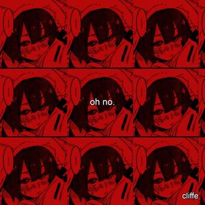 oh no (Explicit)