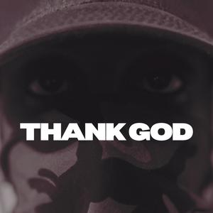 THANK GOD (Explicit)