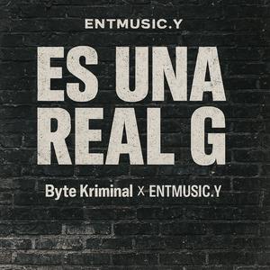 Es una real G (feat. Byte Kriminal)