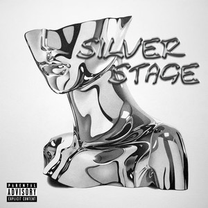 SILVER STAGE (Explicit)