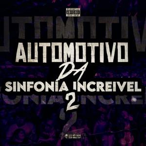 Automotivo Da Sinfonia Increivel 2 (feat. DJ DANTINHO 7L)