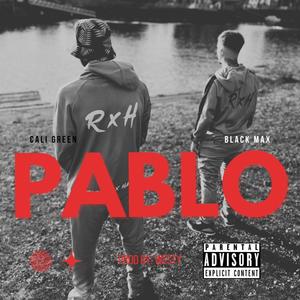 Pablo (feat. BlackMaxx) (Explicit)