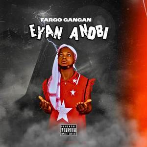 Eyan Anobi (Explicit)