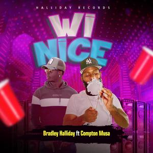 Wi Nice (feat. Compton Musa)