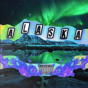 Alaska (Explicit)