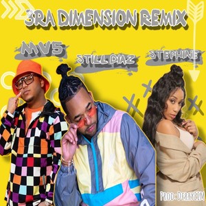 3ra Dimension Remix(feat. Mv5 & Stephine) (Explicit)