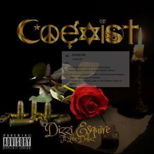 Co3xist (feat. Lex Dollaz) [Explicit]