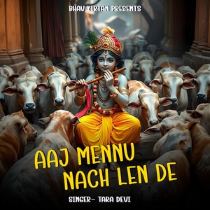 Aaj Mennu Nach Len De