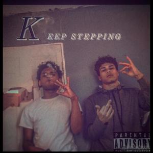 Keep Steppin (Explicit)