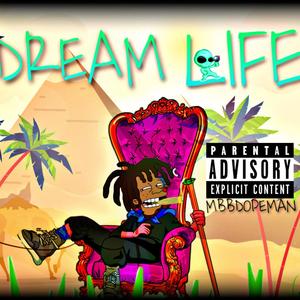 Dream Life (Explicit)