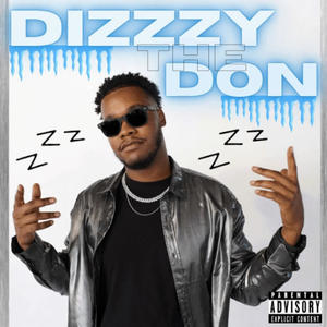 Dizzzy The Don (Explicit)