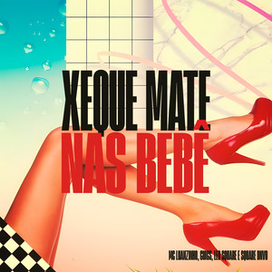 Xeque Mate nas Bebê (Explicit)