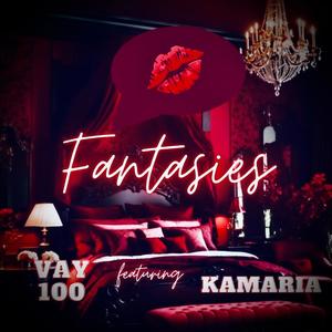 Fantasies (feat. Kamaria) [Explicit]