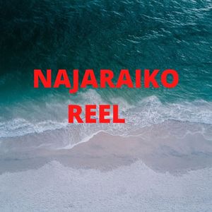 Najaraiko Reel