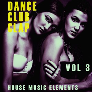 Dance, Club, Clap - Vol.3