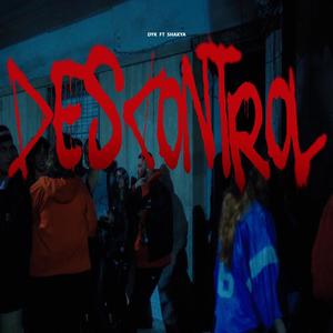Descontrol (feat. Shakya) (Explicit)