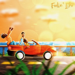 Feelin’ Like
