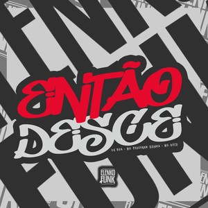 Então Desce (Explicit)