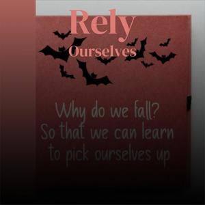 Rely Ourselves