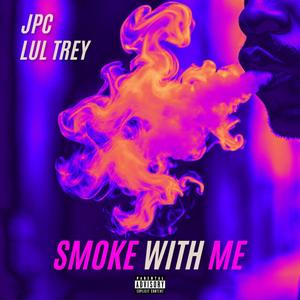 Smoke With Me (Explicit)