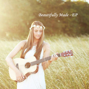 Beautifully Made - EP