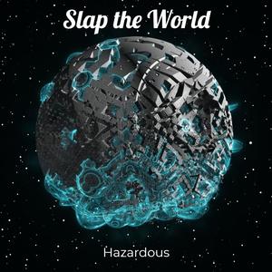 Slap the World