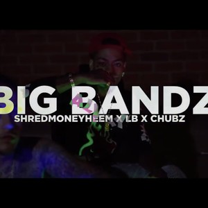 Big Bands (feat. Shredmoney Heem & LB3x) [Explicit]
