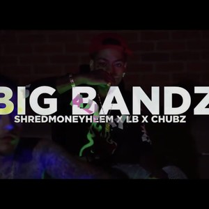 Big Bands (feat. Shredmoney Heem & LB3x) (Explicit)