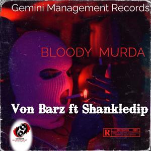 BLOODY MURDA (feat. Von Barz)