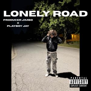 LONELY ROAD (feat. Playboy Jay) (Explicit)