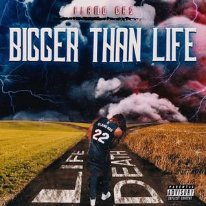 Bigger Than Life (Explicit)