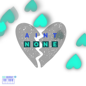 Aint None (Explicit)