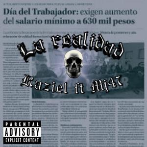 La realidad (feat. Raziel & MJ47) (Explicit)