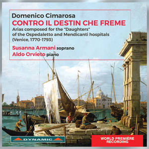 Vocal Recital: Armani, Susanna - CIMAROSA, D. / SCHUSTER, J. / BERTONI, F. / GAZZANIGA, G. (Contro Il Destin che Freme)