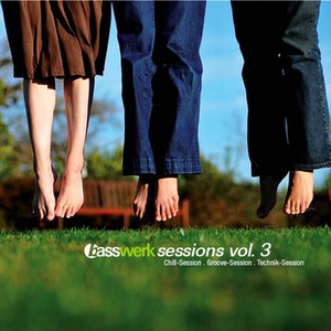 Basswerk Sessions Vol. 3 (CD1) Chill Session