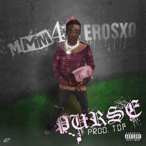 PURSE (feat. ErosXO) (Explicit)