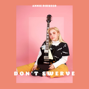 Don't Swerve (Explicit)