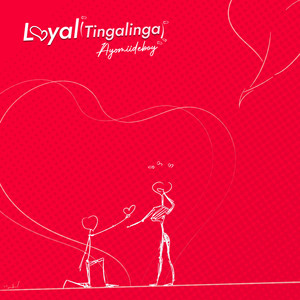 Loyal (Tingalinga)