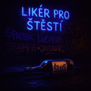 Likér Pro Štěstí (Explicit)