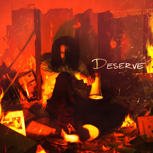 What I Deserve (Explicit)