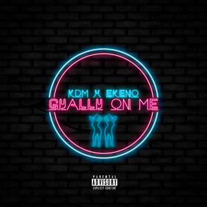 Gyally On Me (Explicit)