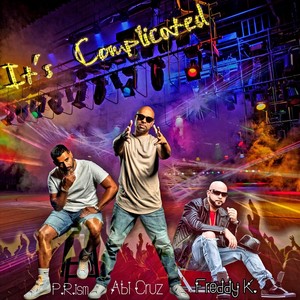 It's Complicated(feat. Abi Cruz & Freddy K.) (Explicit)