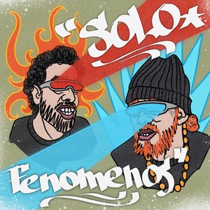 Solo Fenómenos (Explicit)