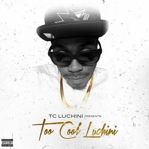 Too Cool Luchini (Explicit)