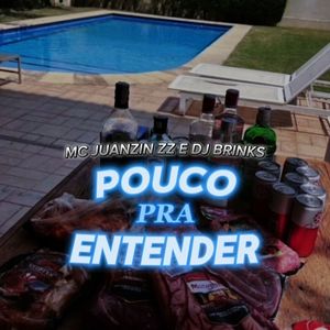 Pouco Pra Entender (Explicit)