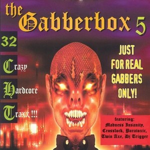 The Gabberbox, Vol. 5 (..... Crazy Hardcore Traxx !) [Explicit]