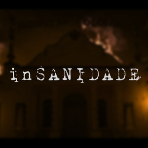 Insanidade (Explicit)