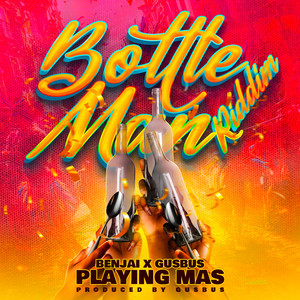 Playing Mas (BottleMan Riddim)